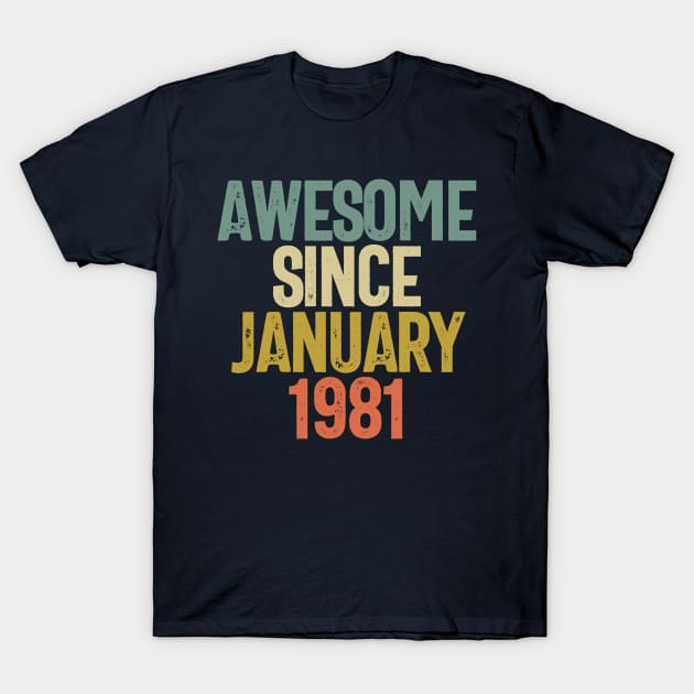 Awesome Since January 1981 Birthday Gift T-Shirt by koalastudio